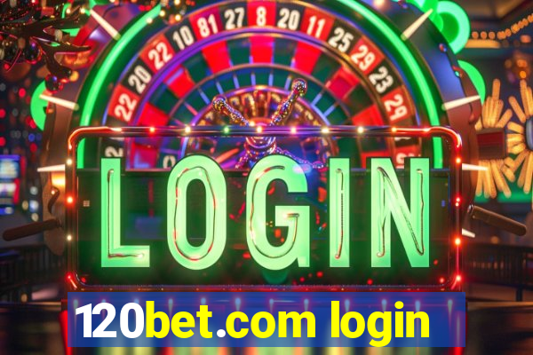 120bet.com login